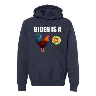 Biden Is A Cock Sucker Premium Hoodie