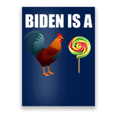 Biden Is A Cock Sucker Poster