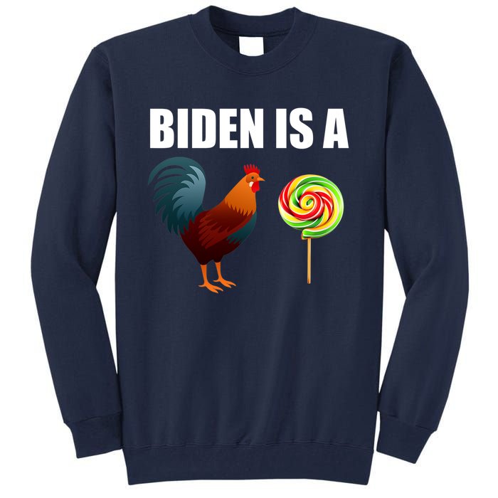 Biden Is A Cock Sucker Tall Sweatshirt