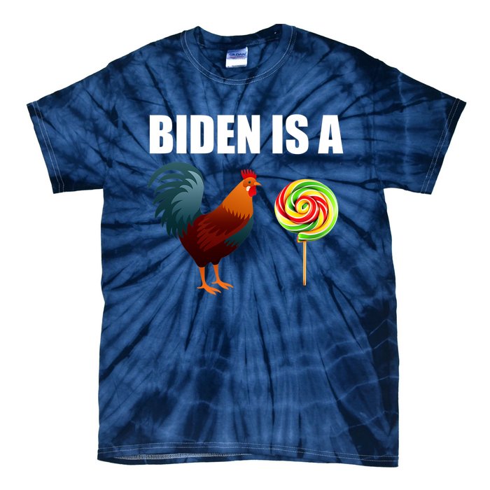 Biden Is A Cock Sucker Tie-Dye T-Shirt