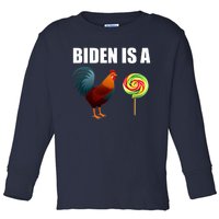 Biden Is A Cock Sucker Toddler Long Sleeve Shirt