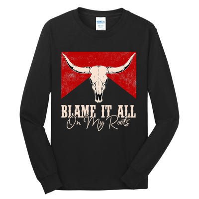 Blame It All On My Roots Retro Deserts West Awesome Apparel Tall Long Sleeve T-Shirt