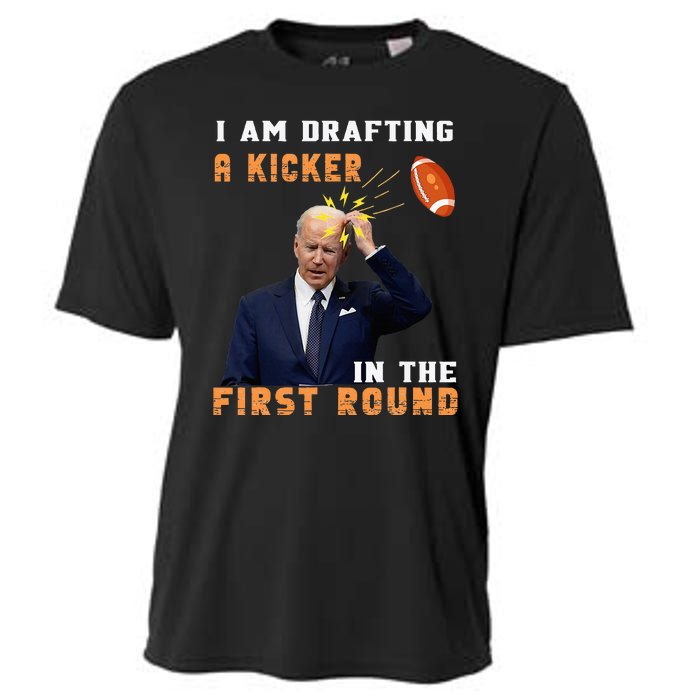 Biden I Am Drafting A Kicker In The First Round Cooling Performance Crew T-Shirt