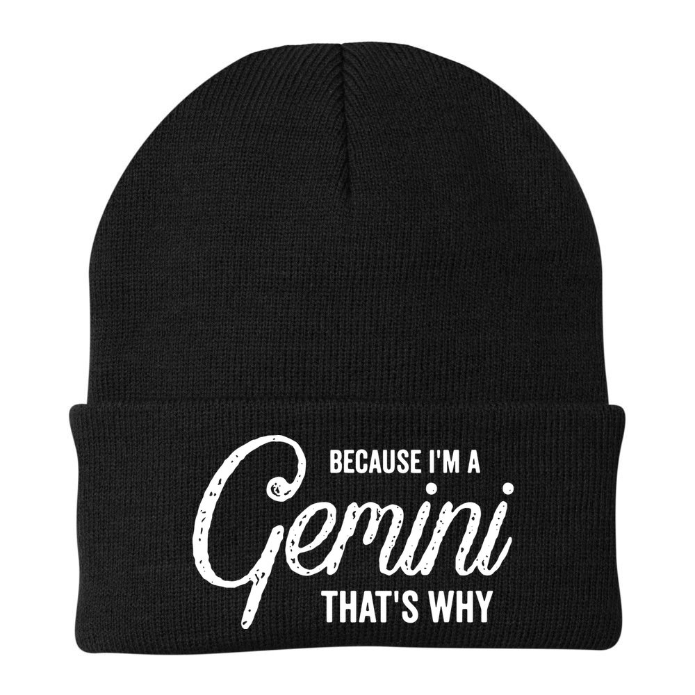 Because Im A Gemini Zodiac Sign Gemini Birthday Design Beanie