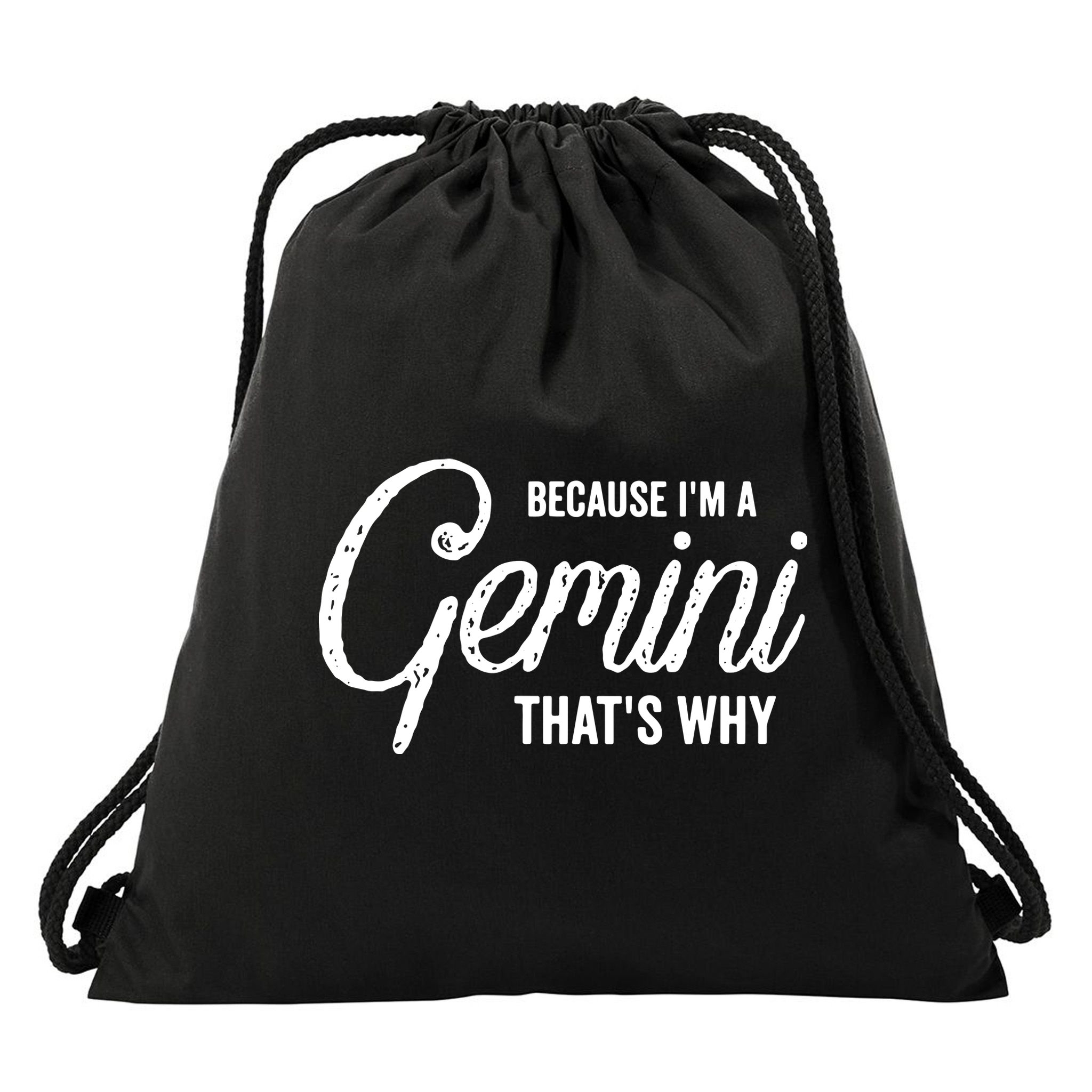 Because Im A Gemini Zodiac Sign Gemini Birthday Design Drawstring Bag