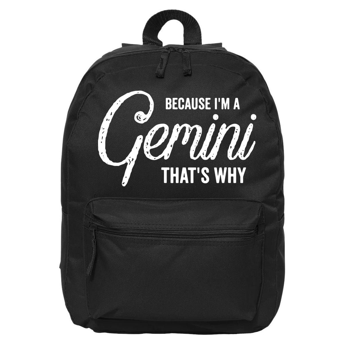 Because Im A Gemini Zodiac Sign Gemini Birthday Design 16 in Basic Backpack