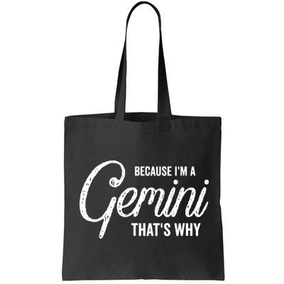 Because Im A Gemini Zodiac Sign Gemini Birthday Design Bag