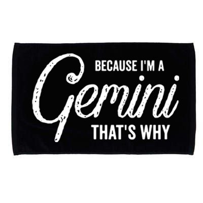 Because Im A Gemini Zodiac Sign Gemini Birthday Design Microfiber Hand Towel