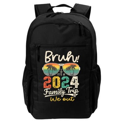 Bruh ItS A 2024 Family Trip We Out Daily Commute Backpack