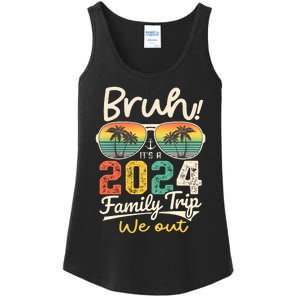 Bruh ItS A 2024 Family Trip We Out Ladies Essential Tank