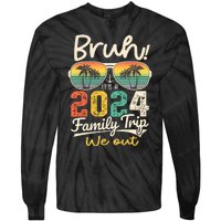 Bruh ItS A 2024 Family Trip We Out Tie-Dye Long Sleeve Shirt