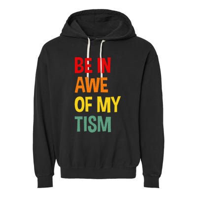 Be In Awe Of My Tism Garment-Dyed Fleece Hoodie