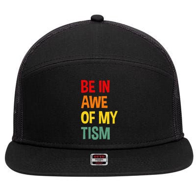 Be In Awe Of My Tism 7 Panel Mesh Trucker Snapback Hat