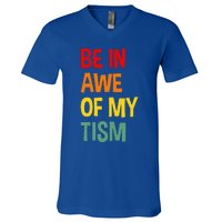 Be In Awe Of My Tism V-Neck T-Shirt