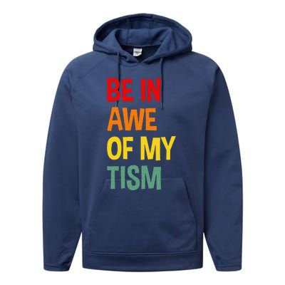 Be In Awe Of My Tism Performance Fleece Hoodie