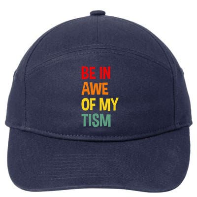 Be In Awe Of My Tism 7-Panel Snapback Hat