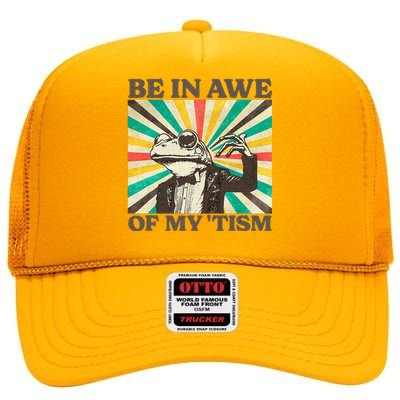 Be In Awe Of My Tism High Crown Mesh Back Trucker Hat