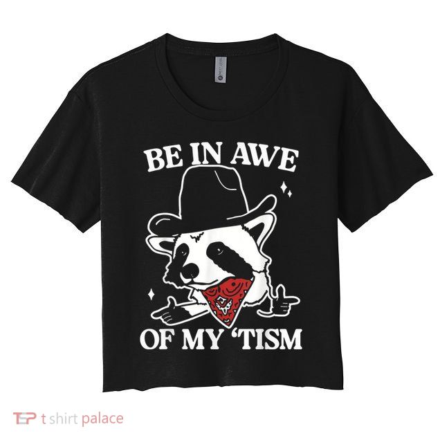 Be In Awe Of My Tism Retro Style Crop Top