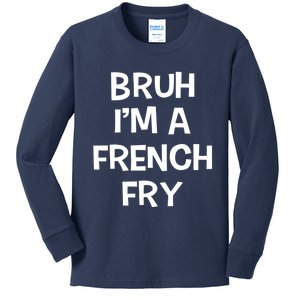 Bruh IM A French Fry Funny Pretend Lazy Halloween Costume Kids Long Sleeve Shirt