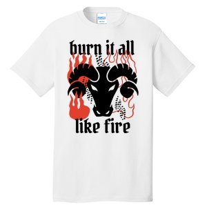 Burn It All Like Fire Aries Zodiac Tall T-Shirt