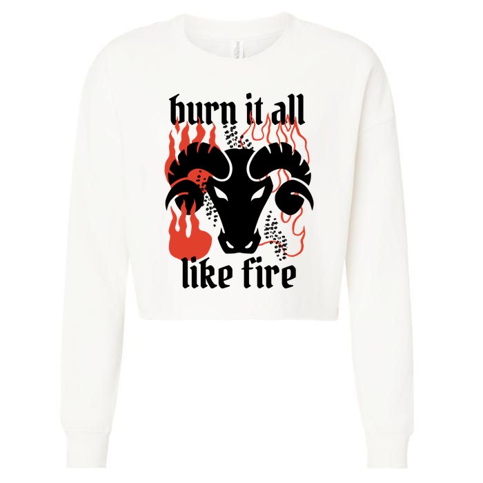 Burn It All Like Fire Aries Zodiac Cropped Pullover Crew