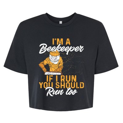 Beekeeper I Am A Beekeeper If I Run You Should Run Too Bella+Canvas Jersey Crop Tee