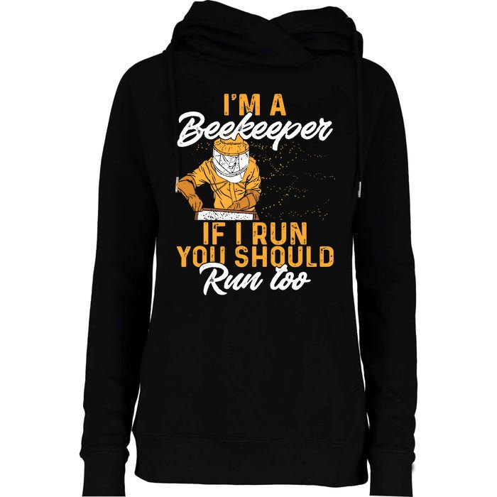 Beekeeper I Am A Beekeeper If I Run You Should Run Too Womens Funnel Neck Pullover Hood