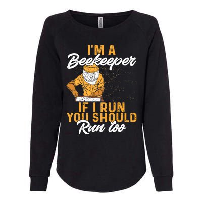 Beekeeper I Am A Beekeeper If I Run You Should Run Too Womens California Wash Sweatshirt