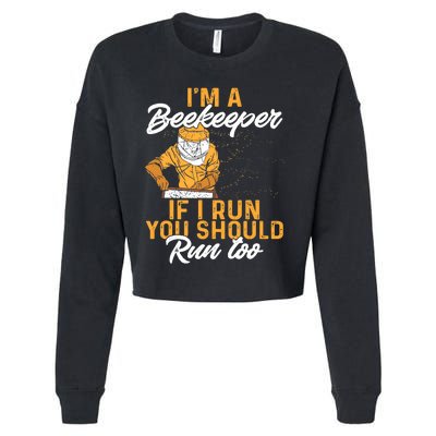 Beekeeper I Am A Beekeeper If I Run You Should Run Too Cropped Pullover Crew