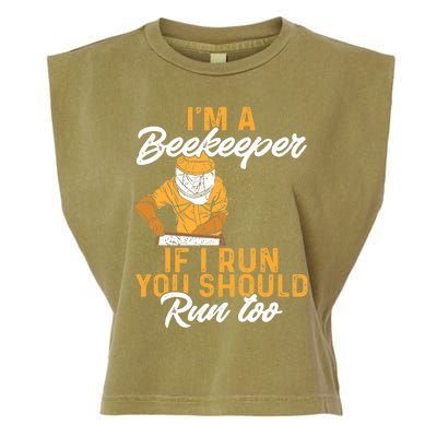 Beekeeper I Am A Beekeeper If I Run You Should Run Too Garment-Dyed Women's Muscle Tee