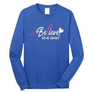 Believe In A Cure Pink Breast Cancer Awareness Gift Long Sleeve Shirt