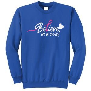 Believe In A Cure Pink Breast Cancer Awareness Gift Sweatshirt