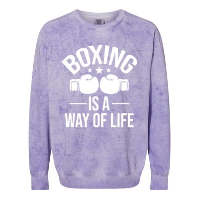 Boxing Is A Way Of Life Gift Kickboxing Kickboxer Gym Boxer Gift Colorblast Crewneck Sweatshirt