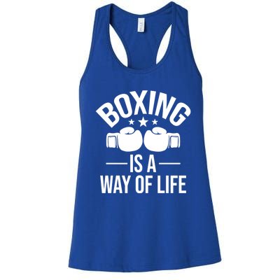 Boxing Is A Way Of Life Gift Kickboxing Kickboxer Gym Boxer Gift Women's Racerback Tank