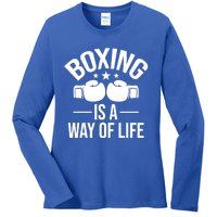 Boxing Is A Way Of Life Gift Kickboxing Kickboxer Gym Boxer Gift Ladies Long Sleeve Shirt