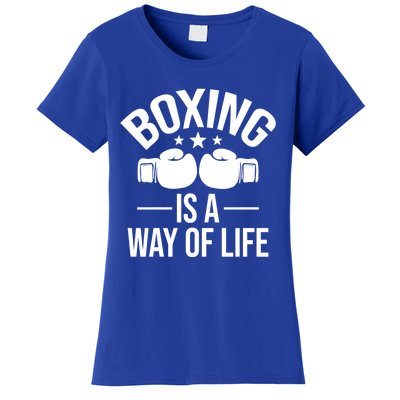 Boxing Is A Way Of Life Gift Kickboxing Kickboxer Gym Boxer Gift Women's T-Shirt