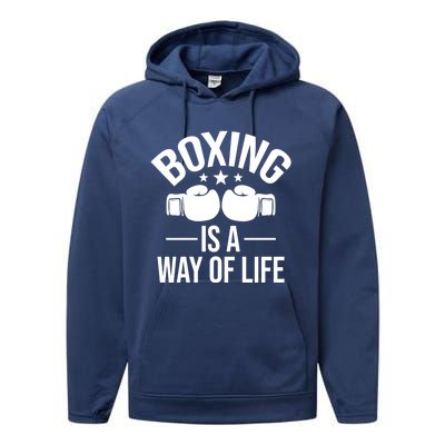 Boxing Is A Way Of Life Gift Kickboxing Kickboxer Gym Boxer Gift Performance Fleece Hoodie