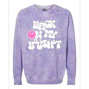 Back In Action Sarcastic Colorblast Crewneck Sweatshirt