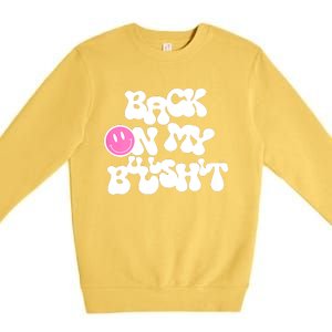 Back In Action Sarcastic Premium Crewneck Sweatshirt