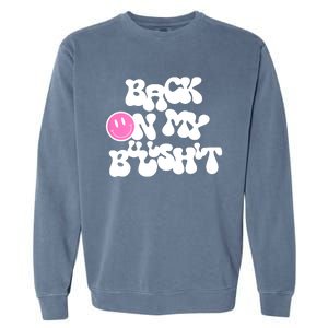 Back In Action Sarcastic Garment-Dyed Sweatshirt