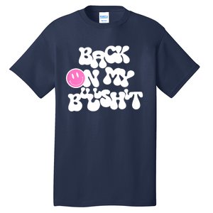 Back In Action Sarcastic Tall T-Shirt