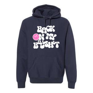 Back In Action Sarcastic Premium Hoodie