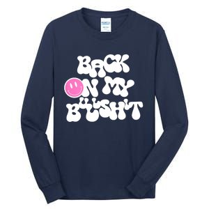 Back In Action Sarcastic Tall Long Sleeve T-Shirt