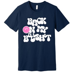 Back In Action Sarcastic Premium T-Shirt