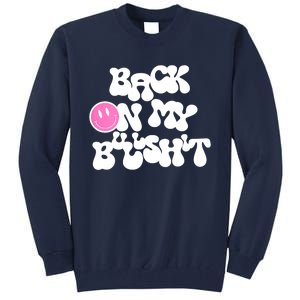 Back In Action Sarcastic Tall Sweatshirt