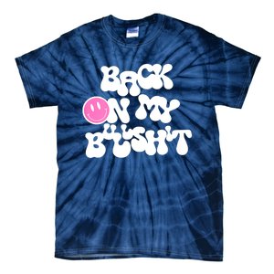 Back In Action Sarcastic Tie-Dye T-Shirt