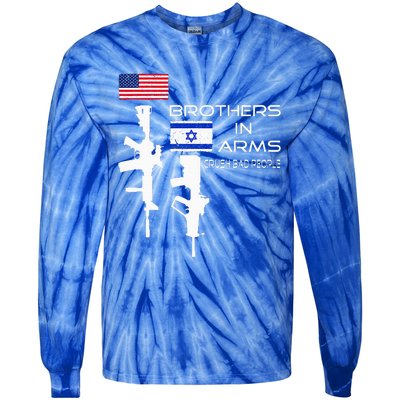 Brothers In Arms Crush Bad People USA Flag Love Israeli  Tie-Dye Long Sleeve Shirt