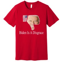 Biden Is A Disgrace Anti Biden Premium T-Shirt