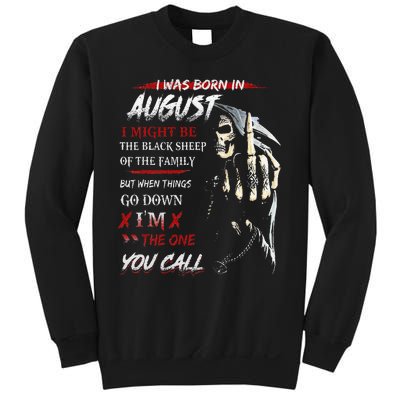 birthday in augustI Might Be The Black Sheep Of The Family Sweatshirt