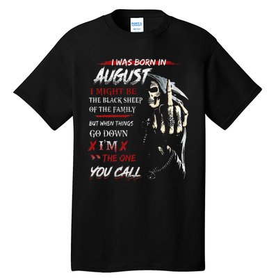 birthday in augustI Might Be The Black Sheep Of The Family Tall T-Shirt